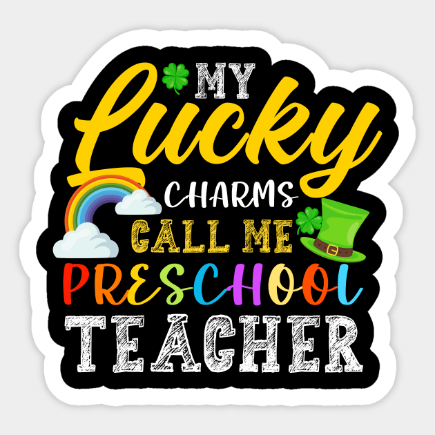 My Lucky Charms Call Me Preschool Teacher St. Patrick's Day Sticker by NatalitaJK